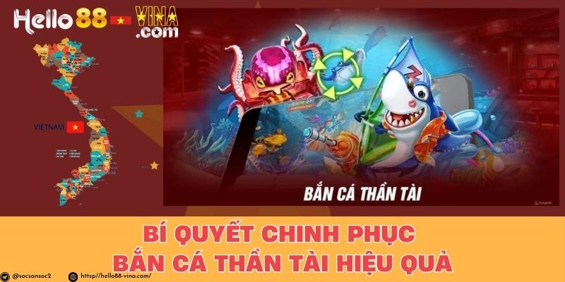 Bí Quyết Chinh Phục Bắn Cá Thần Tài Hiệu Quả