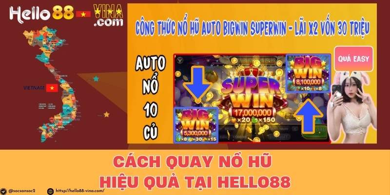 Cách Quay Nổ Hũ Hiệu Quả Tại Hello88