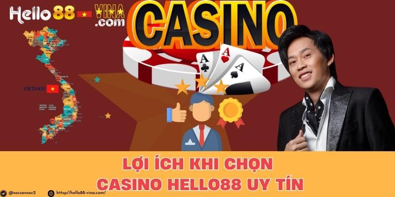 Lợi Ích Khi Chọn Casino Hello88 Uy Tín