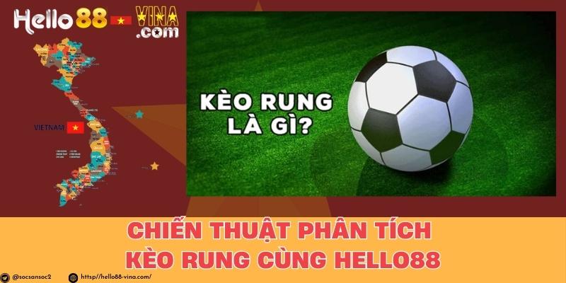 Chiến Thuật Phân Tích Kèo Rung Cùng Hello88