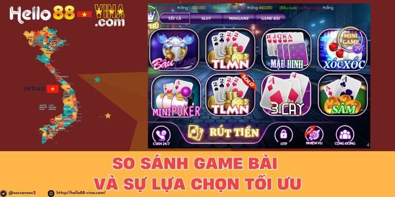 So Sánh Game Bài Và Sự Lựa Chọn Tối Ưu