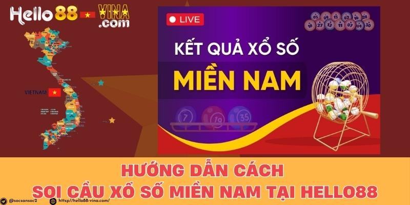 Hướng Dẫn Cách Soi Cầu Xổ Số Miền Nam Tại Hello88