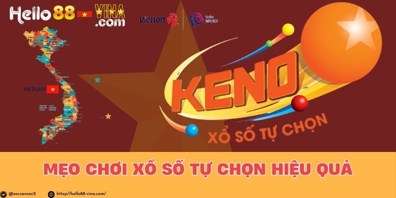 Mẹo Chơi Xổ Số Tự Chọn Hiệu Quả